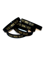 There's More To Life Wristband