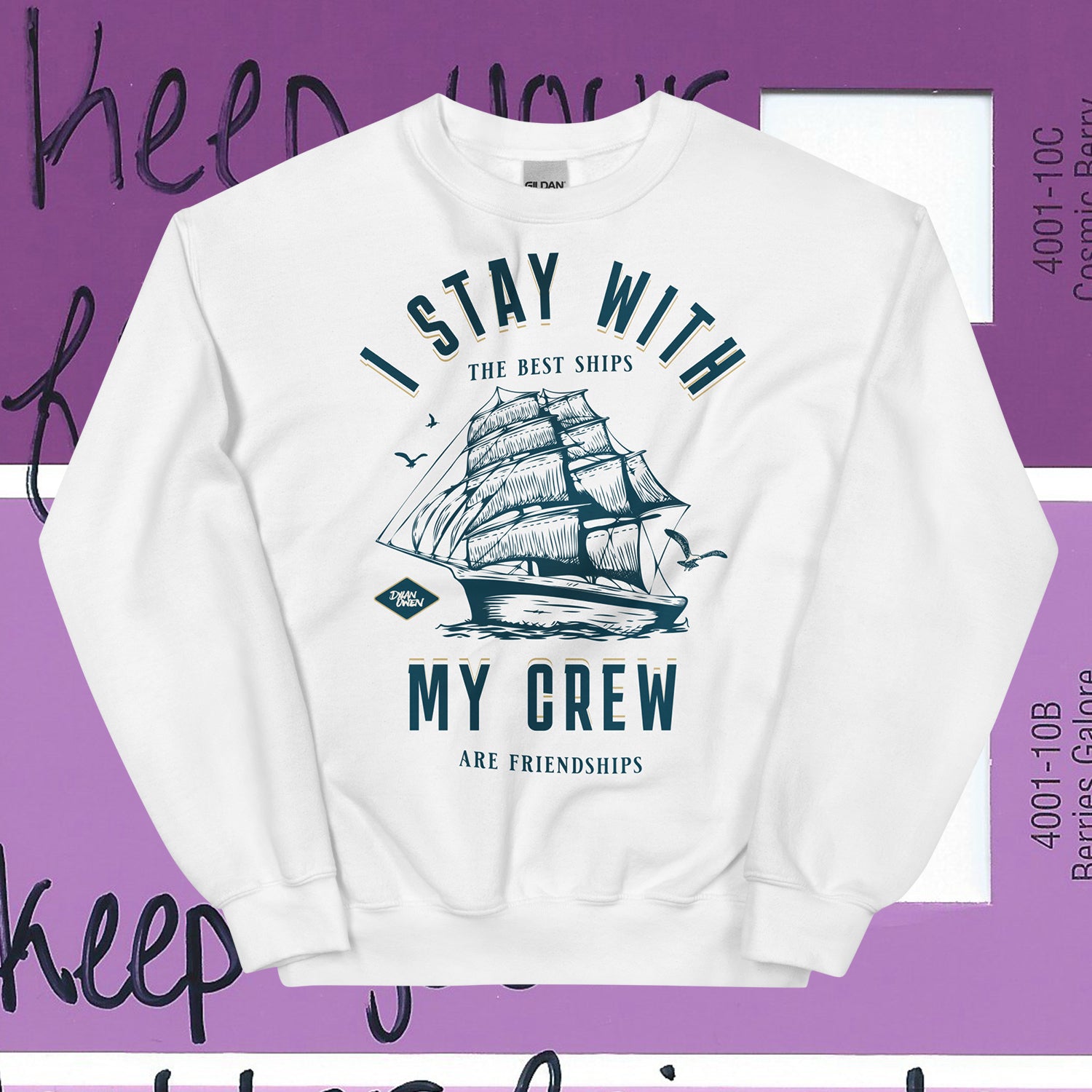 "Stay With My Crew" Best Ships Crewneck