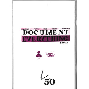 DOCUMENT EVERYTHING ZINE ISSUE #3 (Limited to 50 copies)