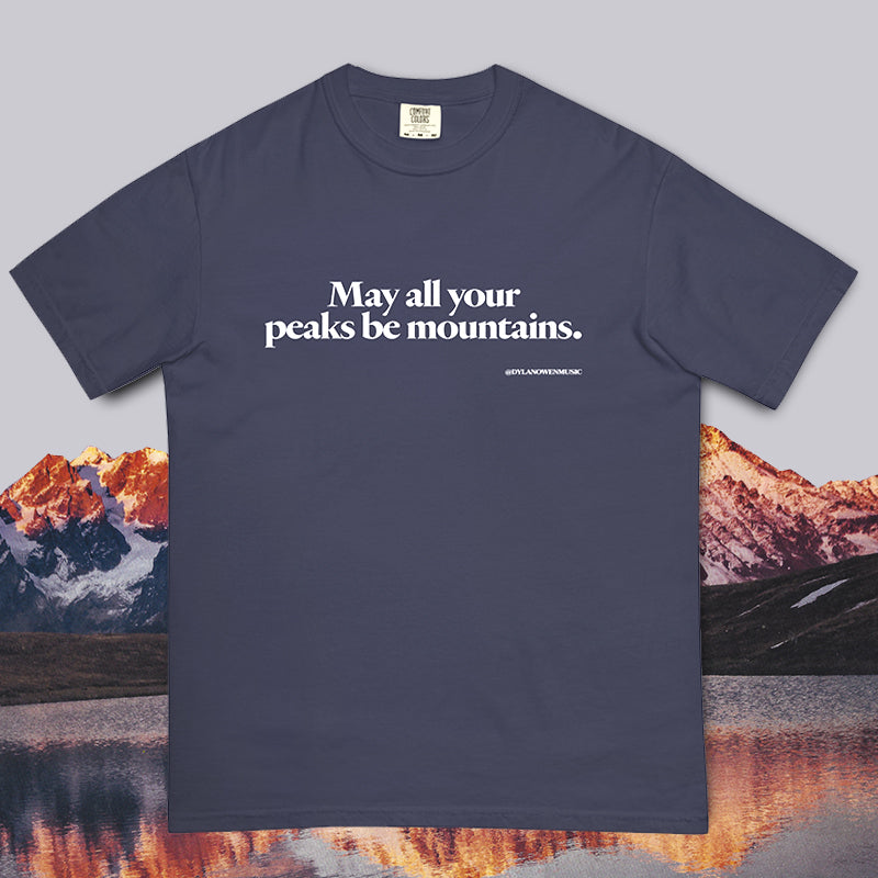May All Your Peaks Be Mountains Lyric T-Shirt